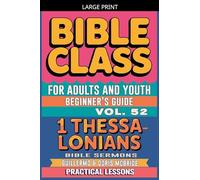 Bible Class for Adults and Youth: Beginner's Guide - 1 Thessalonians (52)