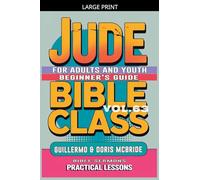 Bible Class for Adults and Youth: Beginner's Guide - Jude: 63 (Bible Class from Scratch)