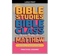 Bible Class for Adults and Youth: Beginner's Guide - Matthew (40)