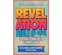 Bible Class for Adults and Youth: Beginner's Guide - Revelation: 64 (Bible Class from Scratch)