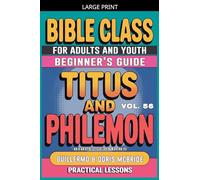 Bible Class for Adults and Youth: Beginner's Guide - Titus and Philemon (56)