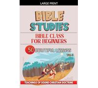 Bible Class for Beginners: 50 Beautiful Lessons: 2 (Teaching in the Bible Class)