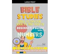 Bible Class for Youth and Adults: Beginner's Guide: Numbers (4)