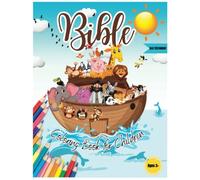 Bible Coloring Book for Children ages 3+: Read and Color Your Way Christian Book for Toddlers with Biblical Illustrations of the Most Memorable Scenes from the Old Testament