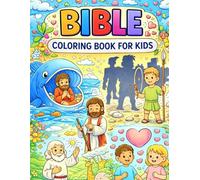 Bible Coloring Book for Kids: 50 Bible Story Coloring Pages with Scripture for Kids | Christian Activity Book for Boys and Girls Ages 4-8 | Sunday School & Homeschool Fun
