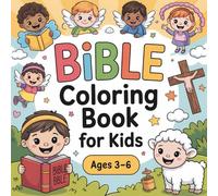 Bible Coloring Book For Kids: Ages 3-6 | Fun and Easy Bible Coloring Pages for Toddlers and Preschoolers - Christian Activity Book with Jesus, Bible Stories, and Faith-Based Illustrations