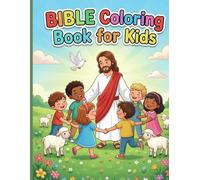 Bible Coloring Book for Kids Ages 4-8: 40 New Testament Stories with Short Prayers, Songs, and Fun Christian Coloring Pages: Kids Bible Coloring Book: ... Christian Coloring Pages, Prayers, and Songs