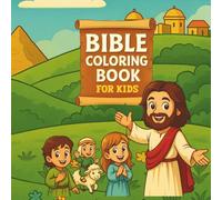 Bible Coloring Book for Kids Ages 4-8: 48 Coloring Pages Featuring Stories Like Noah’s Ark, Jonah, and David - With Simple Designs for Early Learners