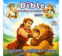Bible Coloring Book for Kids Ages 4-8: Joshua, Judges & Ruth - 30 Fun Bible Coloring Pages with Activities for Boys and Girls (Little Lights Bible Coloring)