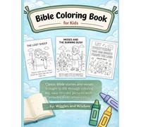 Bible Coloring Book for Kids: Classic Bible Stories and verses brought to life through coloring.