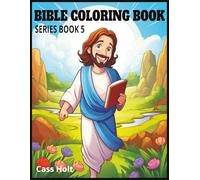 Bible Coloring Book Series Book 5: Uplifting Designs to Inspire, Reflect, and Create | Faith-Filled Journey Through Art and Encouragement |