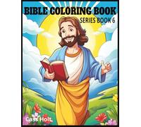 Bible Coloring Book Series Book 6: Uplifting Designs to Inspire, Reflect, and Create | Faith-Filled Journey Through Art and Encouragement |