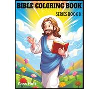 Bible Coloring Book Series Book 8: Uplifting Designs to Inspire, Reflect, and Create | Faith-Filled Journey Through Art and Encouragement |