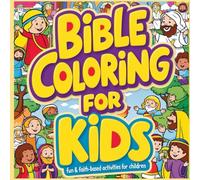 Bible Colouring For Kids Aged 3-8 Years: 50 Inspiring Designs | Fun & Faith-Based Activities for Children