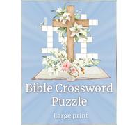 Bible Crossword Puzzle Book: 50 Large Print Puzzles for Adults & Seniors - Explore Scripture, Faith, and Biblical Stories - A Fun & Uplifting Gift for Christians