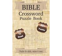 Bible CrossWord Puzzle Book: Crosswords puzzles with easy to read print about Bible, Biblical History and more. 6x9 inches, 120 pages. 50+ puzzles...Gift for vacations, holidays and relaxation.