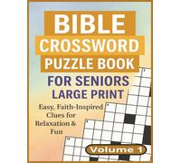 Bible Crossword Puzzle Book for Seniors: 100 Large Puzzles, Senior Crossword Puzzles, Crossword Puzzles Senior, Bible Crossword Puzzles, Large Print Christian Bible