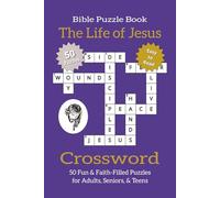 Bible Crossword Puzzle Book - The Life of Jesus: Bible Crossword Puzzles Exploring the Miracles, Teachings, and Ministry of Christ | 50 Easy-to-Read ... Lovers, Church Groups, and Spiritual Growth
