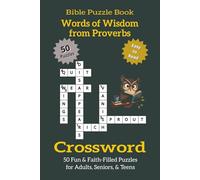 Bible Crossword Puzzle Book - Words of Wisdom from Proverbs: Scripture-Based Crosswords Featuring Verses and Teachings from the Book of Proverbs | 50 ... Time (Bible Crossword Puzzle Book Series)