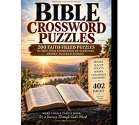 Bible Crossword Puzzles: 200 faith filled puzzles to test your knowledge of scripture, people, places, and stories
