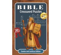 BIBLE CROSSWORD PUZZLES: Crossword Challenges from Exodus and Leviticus | 128 Pages, 50+ Puzzles | 6x9inches, Large Print Edition | Scripture References and Solutions Included