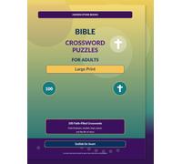 Bible Crossword Puzzles for Adults: Large Print: 100 Faith-Filled Crosswords from Scripture, Wisdom, Hope, Peace, and the Life of Jesus