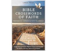 Bible Crosswords of Faith: Large Print Christian Biblical Crossword Puzzles for Adults, Seniors, Teens and Children | 6x9 inches, 102 pages | 50+ ... Faith: Christian Crosswords and Word Search)
