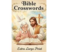 Bible Crosswords Volume 1: 60 Large Word Puzzles | Extra Large Print | Ready to deepen your biblical knowledge and have fun? (Bible Crosswords | For Seniors and Adults)