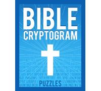 Bible Cryptogram Puzzles: Challenge Your Mind and Deepen Your Faith with 300 Verse-Based Cryptograms. (Bible Puzzle Books)