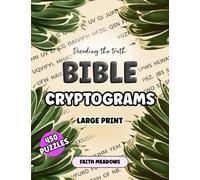 Bible Cryptograms: 450 large print bible verse cryptogram puzzles to celebrate Christian faith, improve memory and keep your mind sharp