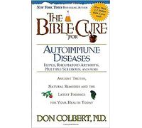 BIBLE CURE FOR AUTOIMMUNE DISEASES (New Bible Cure (Siloam)): Ancient Truths, Natural Remedies and the Latest Findings for Your Health Today