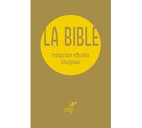 Bible de la liturgie poche brochée or: Traduction officielle liturgique