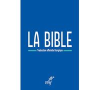 Bible de la liturgie voyage bleue: Traduction officielle liturgique