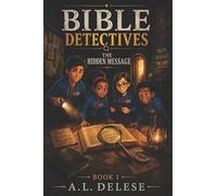 Bible Detectives: The Hidden Message: 1