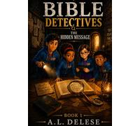 Bible Detectives: The Hidden Message