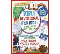Bible Devotional for Kids: Guided Bible Story Adventures to Pray, Wonder, Write & Draw with Faith Reflections to Share with the Adults Who Love Them (Write the Vision)