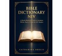 BIBLE DICTIONARY NIV A QUICK-REFERENCE GUIDE TO SCRIPTURE WORDS, PLACES & PEOPLE FOR NIV READERS: 5 (Bible Dictionary Large Print)