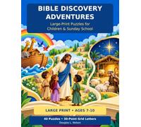 BIBLE DISCOVERY ADVENTURES: Great Stories For Ages 7 to 10