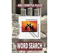 Bible Eventful Places Word Search Book: Significant Bible Settlements-Themed Word Puzzles Featuring the Occurrence of Important Events and Miracles