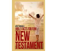 Bible Facts for Fun! New Testament