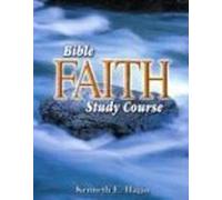 Bible Faith Study Course by Kenneth E Hagin (1991-07-01)