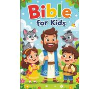 Bible For Kids: Bible Stories for Kids | 10 Inspiring Tales of Faith, Courage & Love | Christian Book for Children Ages 4-10 | Fun Illustrated Bible Storybook