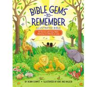 Bible Gems to Remember Illustrated Bible : 52 Stories with Easy Bible Memory in 5 Words or Less