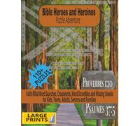 Bible Heroes and Heroines Puzzle Adventure: faith-filled collection created for children, teens, adults, seniors and families | Inspiring Scriptures ... levels for different ages and abilities