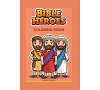 Bible Heroes Coloring Book (Bible Stories Coloring Book)
