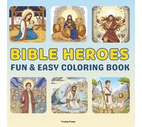 Bible Heroes: Fun & Easy Bible Coloring Book for Adults and Kids: Featuring Simple, Bold, and Inspiring Characters for Creativity & Calm