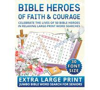 Bible Heroes of Faith & Courage: Extra Large Print Jumbo Bible Word Search for Seniors: 50 Jumbo Word Search Puzzles, 1000 Words, 30 Font Size