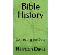 Bible History: Connecting the Dots