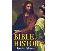 Bible History: Of the Old and New Testaments