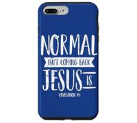 Bible Humor Normal Isn't Coming Back Jesus Is Revelation 14 Case for iPhone 7 Plus/8 Plus